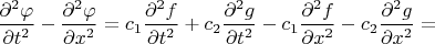 $\dfrac{\partial^2 \varphi}{\partial t^2} - \dfrac{\partial^2 \varphi}{\partial x^2} = c_1 \dfrac {\partial^2 f} {\partial t^2} + c_2 \dfrac {\partial^2 g} {\partial t^2} - c_1 \dfrac {\partial^2 f} {\partial x^2} - c_2 \dfrac {\partial^2 g} {\partial x^2} = $