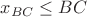 $x_{BC}\leq BC$