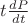 $t\frac{dP}{dt}$