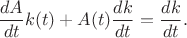 $$\frac{dA}{dt}k(t)+A(t)\frac{dk}{dt}=\frac{dk}{dt}.$$