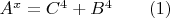 $A^x=C^4+B^4 \qquad (1)$