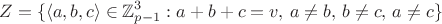 $$
Z = \{ \langle a,b,c \rangle \in \mathbb{Z}^3_{p-1} : a+b+c = v,\, a \neq b,\, b \neq c,\, a \neq c \}
$$