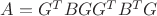 $A=G^TBGG^TB^TG$
