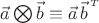 $\vec a\bigotimes\vec b\equiv\vec a\,\vec b^{\,{}^T}$