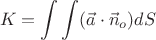 $$ K = \int\limits_{}^{} \int\limits_{}^{} (\vec a \cdot \vec n_o)dS $$