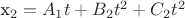x_2=A_1t+B_2t^2+C_2t^2