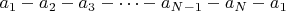 $a_1-a_2-a_3-\dots-a_{N-1}-a_N-a_1$
