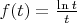 $f(t)=\frac{\operatorname{ln}t}{t}$