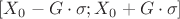 $[X_0-G\cdot \sigma;X_0+G\cdot \sigma]$