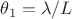 $ \theta_1 = \lambda / L$