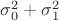 $\sigma_0^2+\sigma_1^2$