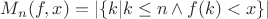 $M_n(f, x) = |\{k | k \leq n \wedge f(k) < x\}|$