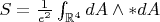 $S=\frac{1}{e^{2}}\int_{\mathbb{R}^{4}}dA\wedge\ast dA$