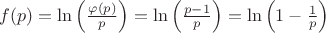 $     f(p) = \ln\left(\frac{\varphi(p)}{p}\right) = \ln\left(\frac{p - 1}{p}\right) = \ln\left(1 - \frac{1}{p}\right)$