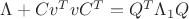 $\Lambda+Cv^TvC^T=Q^T\Lambda_1 Q$