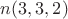 $n(3, 3, 2)$