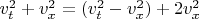 $v_t^2+v_x^2 = (v_t^2-v_x^2) + 2v_x^2$