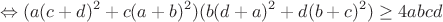 $$\Leftrightarrow (a (c+d)^2+c (a+b)^2)(b (d+a)^2+d (b+c)^2) \ge 4abcd$$
