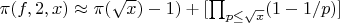 $\pi(f,2,x) \approx \pi(\sqrt{x})-1)+[\prod_{p \leq \sqrt{x}}(1-1/p)]$
