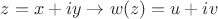 $ z = x + iy \to w(z) = u + i v $