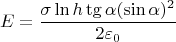 $$E = \frac{\sigma \ln h \tg\alpha (\sin\alpha)^2}{2\varepsilon_0}$$