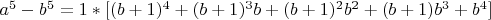 $a^5-b^5=1*[(b+1)^4+(b+1)^3b+(b+1)^2b^2+(b+1)b^3+b^4]$