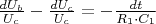 $\frac{dU_b}{U_c} - \frac{dU_c}{U_c} = - \frac{dt}{R_{1} \cdot C_{1}}$