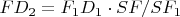 $FD_2= F_1D_1\cdot SF/SF_1$