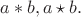 $a\ast b,a\star b.$ $a\ast b,a\star b.$