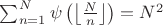 $\sum_{n=1}^{N}\psi\left ( \left \lfloor \frac{N}{n} \right \rfloor \right )=N^{2} $