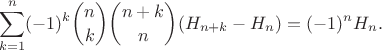 $$
\sum_{k=1}^{n} (-1)^k{n\choose k}{n+k\choose n}(H_{n+k}-H_n)=(-1)^nH_n.
$$