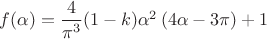 $f(\alpha)=\dfrac{4}{\pi^3}(1-k)\alpha^2\left(4\alpha-3\pi\right)+1$
