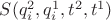 $S(q_i^2,q_i^1,{t^2},{t^1})$