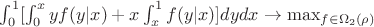 $\int_0^1[\int _0^x  yf(y|x)+x\int _x^1  f(y|x)]dy dx \to \max_{f \in \Omega_2 (\rho)} $