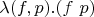 $\lambda (f, p). (f\ p)$