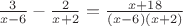 $\frac3{x-6}-\frac2{x+2}=\frac{x+18}{(x-6)(x+2)}$