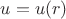 $u = u(r)$