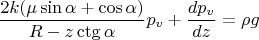 $$\frac{2k(\mu \sin \alpha+\cos \alpha)}{R-z \ctg \alpha}p_v+\frac{dp_v}{dz}=\rho g$$