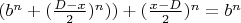 $(b^n +(\frac{D-x}{2})^n))+(\frac{x-D}{2})^n=b^n$