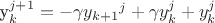 {{y}_{k}}^{j+1}=-\gamma {{y}_{k+1}}^{j} + \gamma {{y}_{k}^{j}} + {{y}_{k}^{j}}