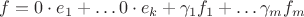 $f = 0 \cdot e_1 + \dots 0 \cdot e_k + \gamma_1 f_1 + \dots \gamma_m f_m$