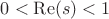 $0 < \operatorname{Re}(s) < 1$
