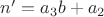 $n'=a_3b+a_2$