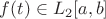 $f(t)\in L_2[a,b]$