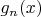 $g_{n}(x)$