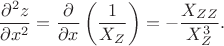 $$   \[
   \frac{\partial^2 z}{\partial x^2} = \frac{\partial}{\partial x} \left( \frac{1}{X_Z} \right) = -\frac{X_{ZZ}}{X_Z^3}.
   \]$$