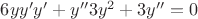 $6yy'y' + y''3y^2+3y''=0$