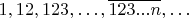 $$1, 12, 123, \dots , \overline{123...n}, \dots$$