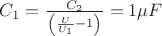 $C_1=\frac{C_2}{\left(\frac{U}{U_1}-1\right)}=1\mu F$