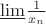 $\underline{\lim}{\frac{1}{x_n}$